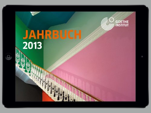 Goethe-Institut | Digitales Jahrbuch 2013